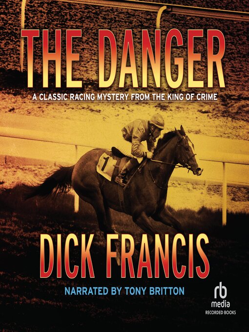 Title details for The Danger by Dick Francis - Available